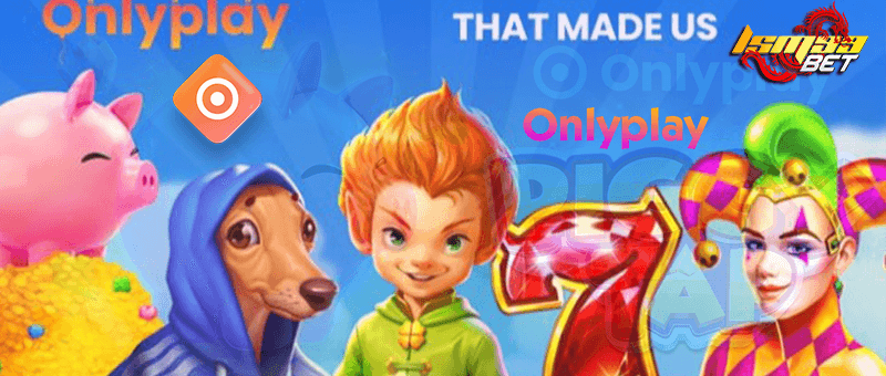ONLYPLAY สล็อตน้องใหม่